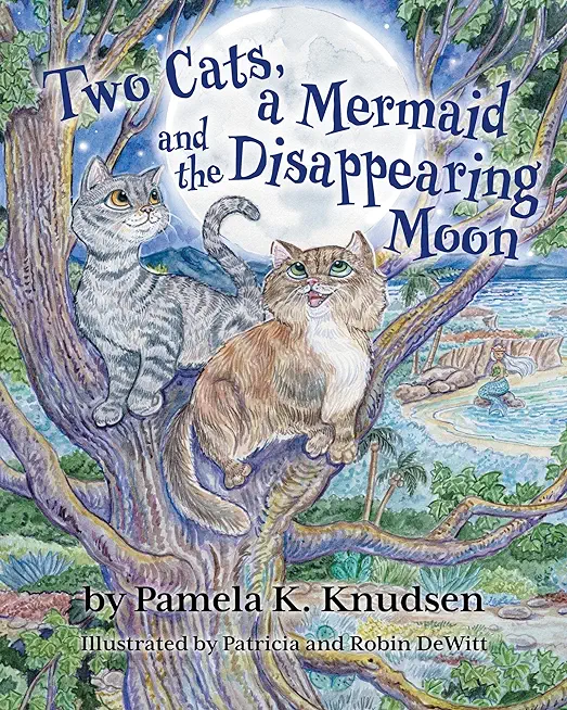 Two Cats, a Mermaid and the Disappearing Moon