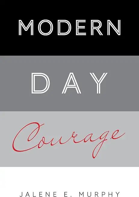 Modern Day Courage