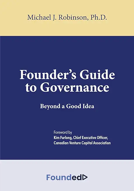 Founder's Guide to Governance: Beyond a Good Idea