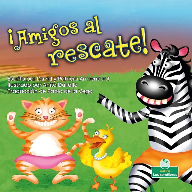 Â¡Amigos Al Rescate! (Friends to the Rescue!) Bilingual