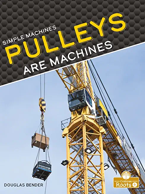Pulleys Are Machines
