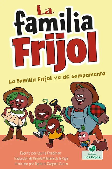 La Familia Frijol Va de Campamento (the Beans Go Camping)