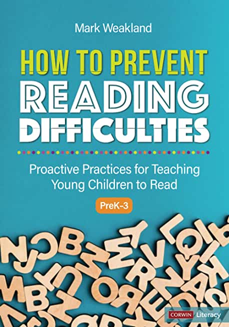 How to Prevent Reading Difficulties, Grades Prek-3: Proactive Practices for Teaching Young Children to Read