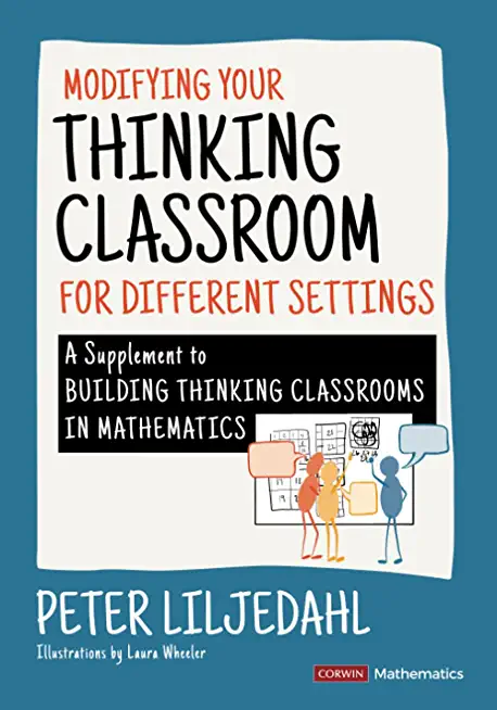 Modifying Your Thinking Classroom for Different Settings: A Supplement to Building Thinking Classrooms in Mathematics