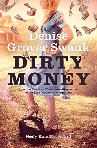 Dirty Money: Neely Kate Mystery #3