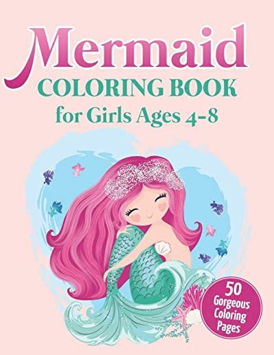 Mermaid Coloring Book for Girls Ages 4-8: 50 Gorgeous Coloring Pages