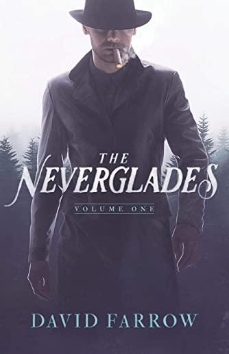 The Neverglades: Volume One