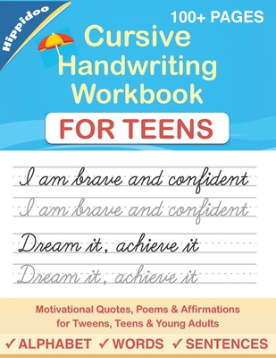 Cursive Handwriting Workbook for Teens: A cursive writing practice workbook for young adults and teens