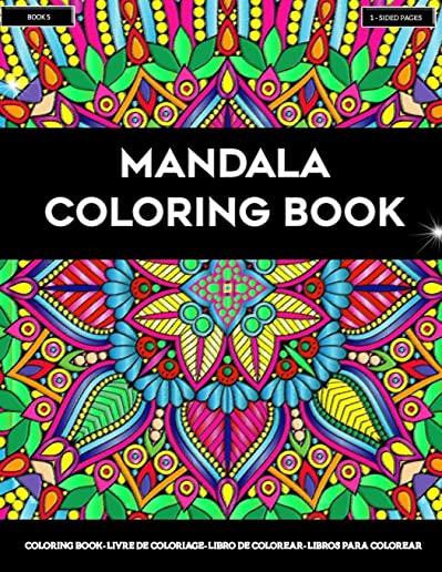 Mandala Coloring Book: Fun and Easy Coloring Pages for Grown-Ups Featuring Beautiful Mandala Designs for Stress Relief, Relaxation and Boost