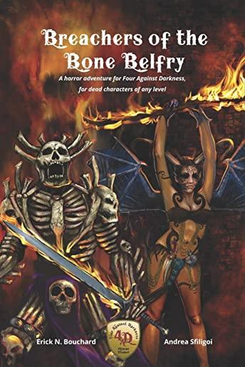 Breachers of the Bone Belfry: A horror adventure for Four Against Darkness, for dead characters of any level