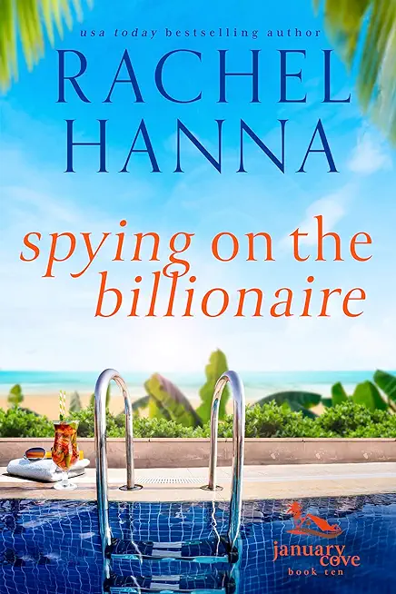 Spying On The Billionaire: A January Cove Romance