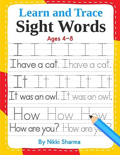 Learn and Trace Sight Words: Step-by-Step exercises to help kindergarten and First Grade children learn to read, write, spell, and use essential hi
