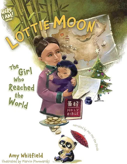 Lottie Moon: The Girl Who Reached the World