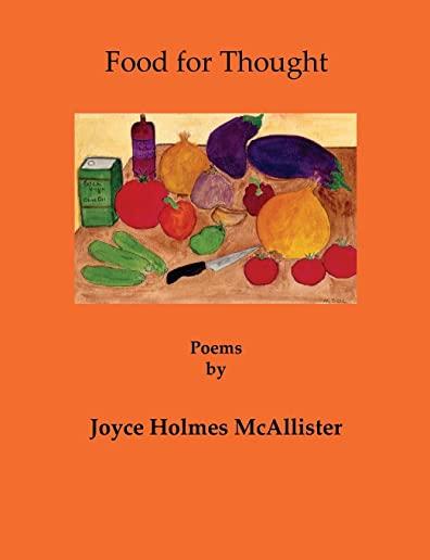 Food for Thought: Poems by Joyce Holmes McAllister
