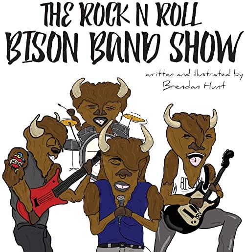 The Rock N Roll Bison Band Show