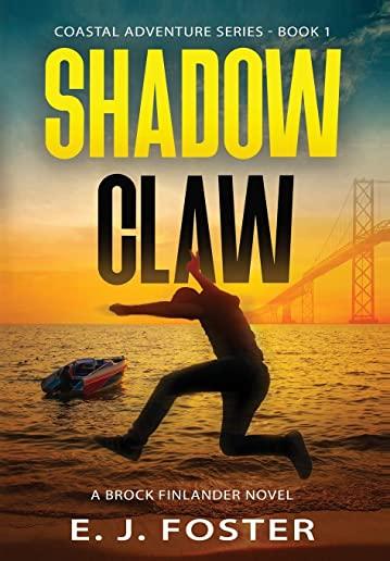 Shadow Claw: A Brock Finlander Novel