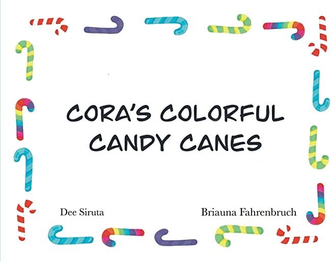 Cora's Colorful Candy Canes