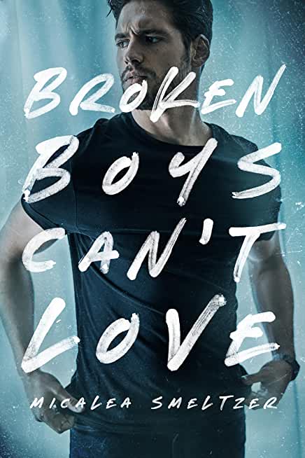 Broken Boys Can't Love - Special Edition