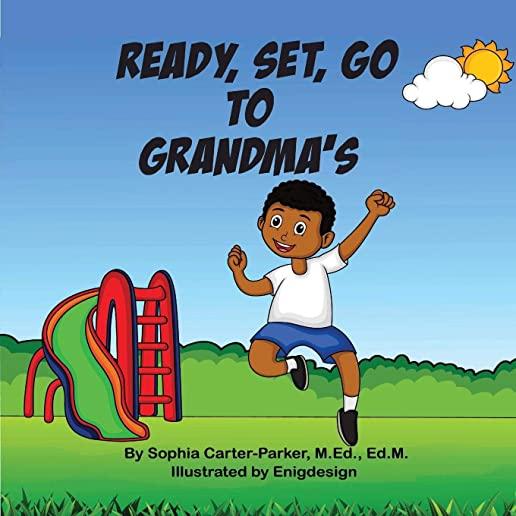 Ready, Set, Go to Grandma's