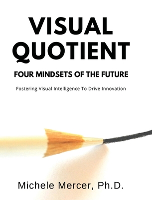 Visual Quotient: Four Mindsets of the Future
