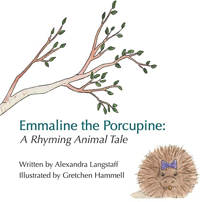 Emmaline the Porcupine: A Rhyming Animal Tale