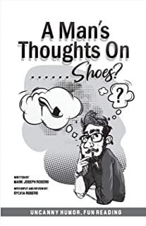 A Man's Thoughts On Shoes?