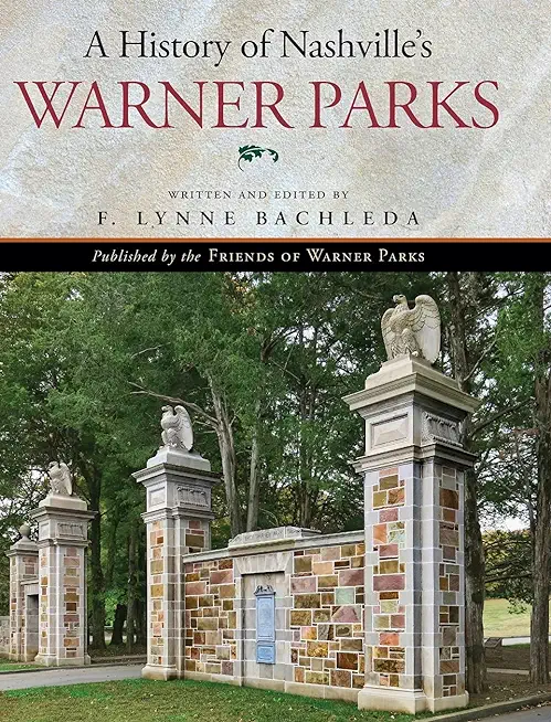 A History of Nashville's Warner Parks