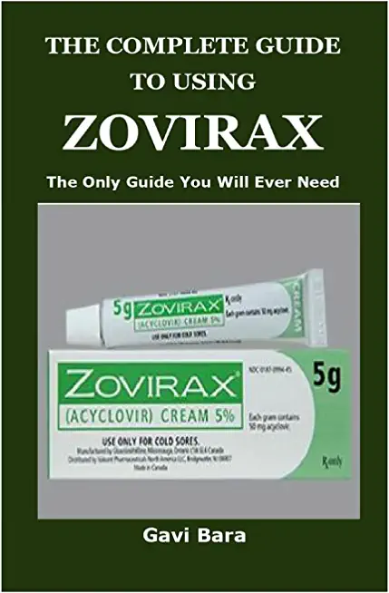 The Complete Guide to Using Zovirax