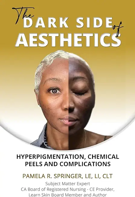 The Dark Side of Aesthetics: Hyperpigmentation, Chemical Peels, and Complications
