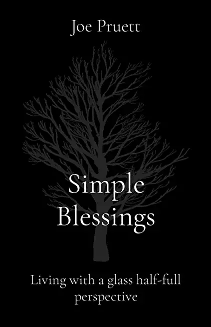 Simple Blessings: Living with a glass half-full perspective