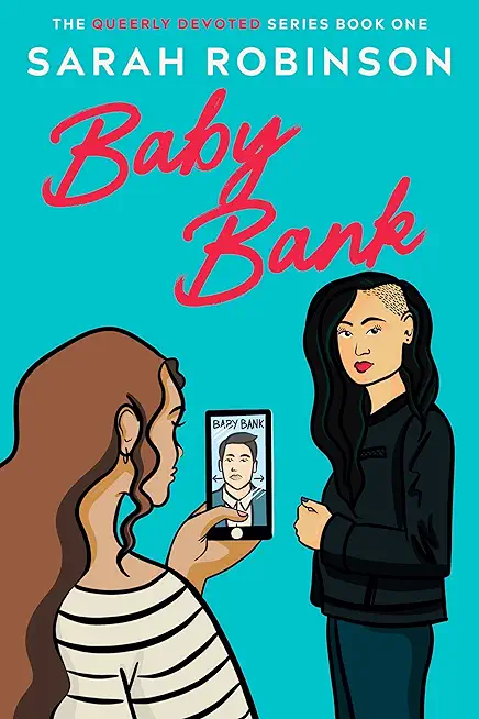 Baby Bank: A Lesbian Romantic Comedy