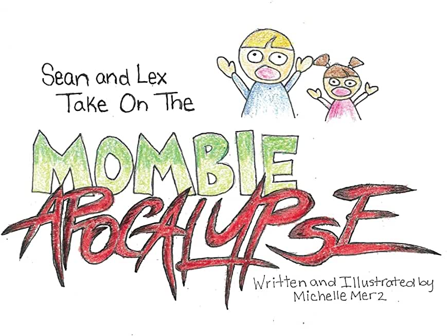 Sean and Lex Take On The Mombie Apocalypse