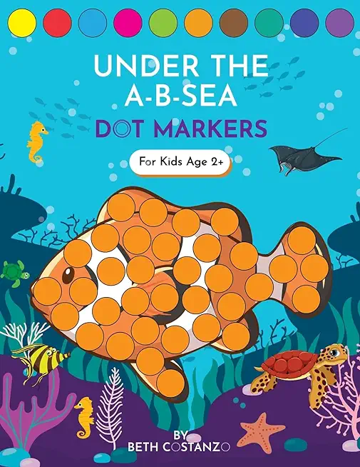 Dot Markers Activity Book! Under the A-B-Sea Learning Alphabet Letters ages 3-5