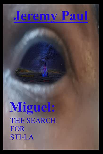 Miguel: The Search For Sti-La