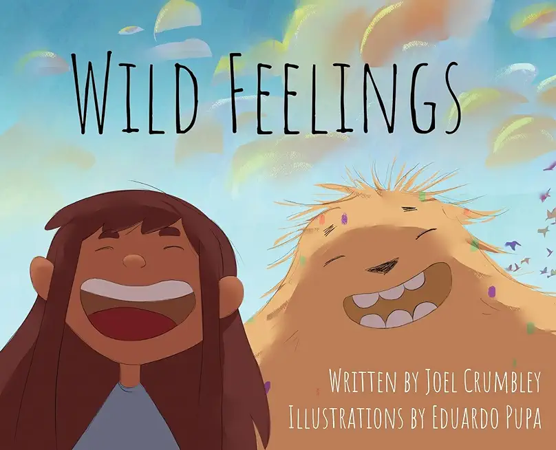 Wild Feelings: Trusting God with our Big Emotions - Learning to Pray