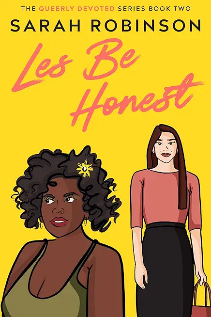 Les Be Honest: A Lesbian Romantic Comedy