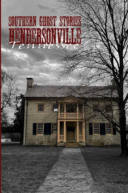 Southern Ghost Stories: Hendersonville, Tennessee