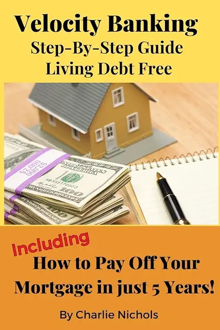 Velocity Banking: Step-by-Step Guide Living Debt Free