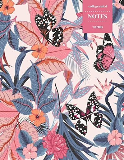 College Ruled Notes 110 Pages: Vintage Floral Notebook for Professionals and Students, Teachers and Writers - Bright Pink Butterfly and Tropical Flor