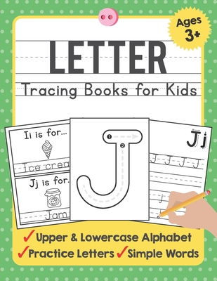 Letter Tracing Books for Kids Ages 3-5: A Beginning Letter Tracing Book for Toddlers (A-Z) With Activity Book for Kids