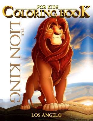 Lion King Coloring Book for Kids: Lion King Coloring Book High Quality Coloring Pages For Kids - Ages 2-7