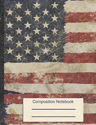 American Flag Composition Notebook: College Rule Distressed Patriotic Exercise Book