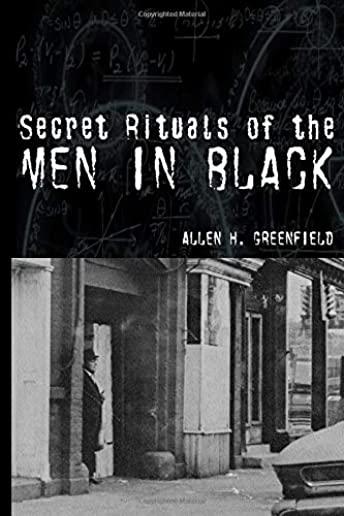 Secret Rituals of the Men in Black