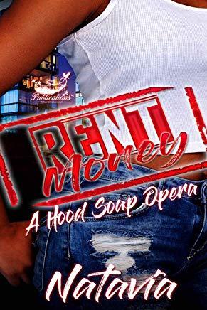 Rent Money: A Hood Soap Opera