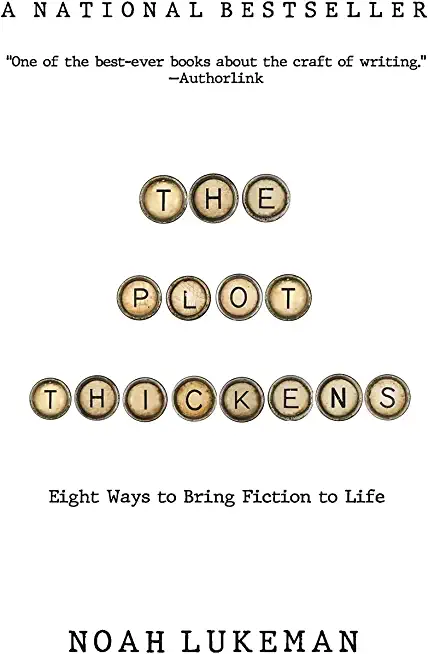 The Plot Thickens: 8 Ways to Bring Fiction to Life