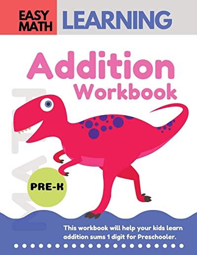 Addition Workbook: Easy Math Learning : 30 Days Challenge for 3-5 years and Pre-K Preschool Workbook
