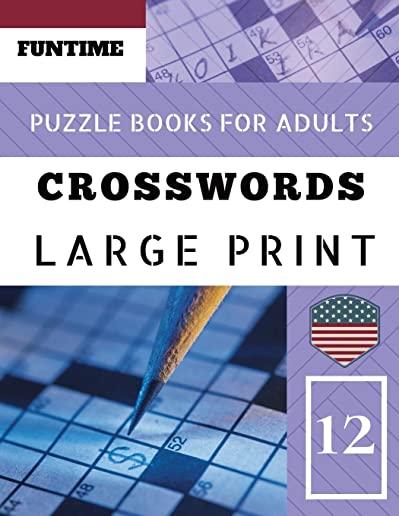 Crossword puzzle books for adults large print: Funtime Activity Book for Adults Full Page Crosswords to Challenge Your Brain (Find a Word for Adults &