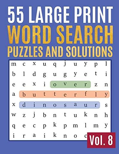 55 Large Print Word Search Puzzles And Solutions: Activity Book for Adults and kids Large Print - Hours of brain-boosting entertainment for adults and