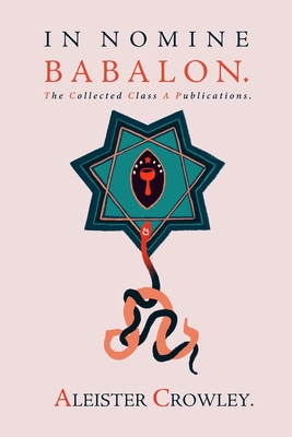 In Nomine Babalon: The Collected Class A Publications
