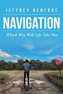 Navigation: Which Way Will Life Take You